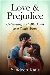 Book cover of Love & Prejudice by Sandeep Kaur