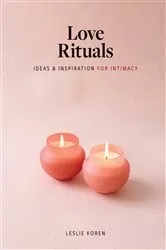 Book cover of Love Rituals by Leslie Koren