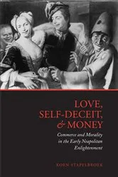 Book cover of Love, Self-Deceit and Money by Koen Stapelbroek