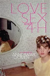 Book cover of Love, Sex, and 4-H by Anne-Marie Oomen