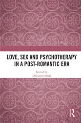 Book cover of Love, Sex and Psychotherapy in a Post-Romantic Era by Del Loewenthal