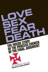 Book cover of Love, Sex, Fear, Death by Timothy Wyllie