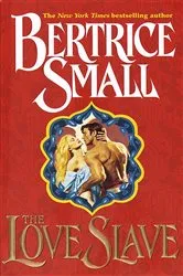 Book cover of Love Slave by Bertrice Small