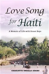 Book cover of LOVE SONG FOR HAITI by Adams, Charlotte Oneille, Oneille