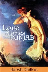Book cover of Love Stories from Punjab by Harish Dhillon