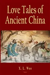 Book cover of Love Tales of Ancient China by Unknown