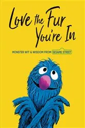 Book cover of Love the Fur You're In (Sesame Street) by Random House