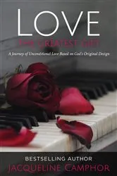 Book cover of Love The Greatest Gift by Jacqueline Camphor
