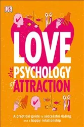 Book cover of Love: The Psychology of Attraction by DK