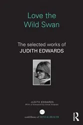 Book cover of Love the Wild Swan by Judith Edwards