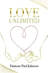 Book cover of Love Unlimited by Damone Paul Johnson