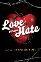 Book cover of Love verses Hate by James 
