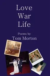 Book cover of Love War Life by Morton, Tom, D