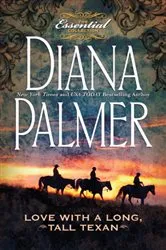 Book cover of Love With a Long, Tall Texan by Diana Palmer
