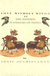 Book cover of Love Without Wings by Louis Auchincloss