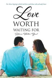 Book cover of Love Worth Waiting For by Rebecca Walker Yount