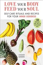 Book cover of Love Your Body Feed Your Soul by Summer Sanders