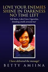 Book cover of Love Your Enemies by Betty Amiina
