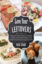 Book cover of Love Your Leftovers by Nick Evans