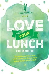 Book cover of Love Your Lunch by Sean Wainer