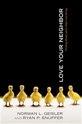 Book cover of Love Your Neighbor by Norman L. Geisler