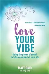 Book cover of Love Your Vibe by Matt Omo