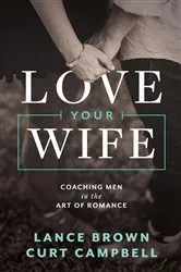 Book cover of Love Your Wife by Curt Campbell
