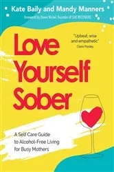 Book cover of Love Yourself Sober by Mandy Manners