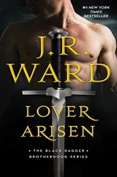 Book cover of Lover Arisen by J.R. Ward
