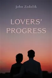 Book cover of Lovers’ Progress by John Zedolik