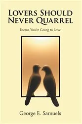 Book cover of Lovers Should Never Quarrel by George E. Samuels