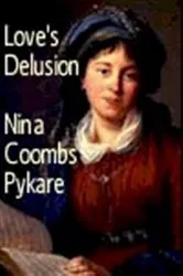 Book cover of Love's Delusion by Nina Coombs Pykare