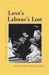 Book cover of Love's Labour's Lost by Felicia Hardison Londre