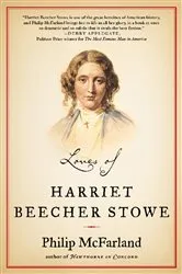 Book cover of Loves of Harriet Beecher Stowe by Philip McFarland