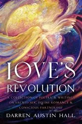 Book cover of Love's Revolution by Hall, Darren, Austin