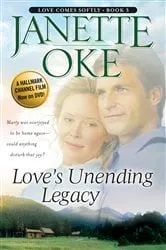 Book cover of Love's Unending Legacy (Love Comes Softly Book #5) by Janette Oke