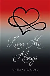 Book cover of Lovin Me Always by Crystal L. Goss