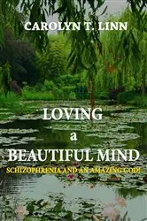 Book cover of LOVING A BEAUTIFUL MIND by Unknown