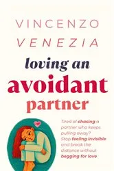 Book cover of Loving an Avoidant Partner by VINCENZO VENEZIA