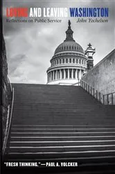 Book cover of Loving and Leaving Washington by John Yochelson