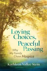 Book cover of Loving Choices, Peaceful Passing by Stein, Kathleen Vallee,