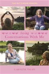 Book cover of Loving Conversations With Me by Caroline Palmy
