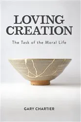 Book cover of Loving Creation by Gary Chartier