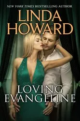 Book cover of LOVING EVANGELINE by Linda Howard
