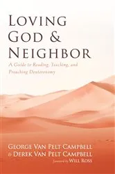 Book cover of Loving God and Neighbor by George Van Pelt Campbell