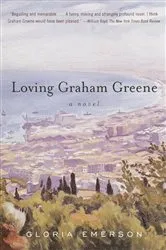 Book cover of Loving Graham Greene by Gloria Emerson