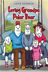 Book cover of Loving Grandpa Polar Bear by Newman John