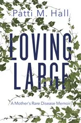 Book cover of Loving Large by Patti M. Hall