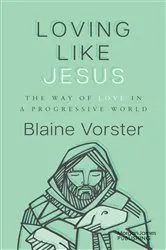 Book cover of Loving Like Jesus by Blaine Vorster