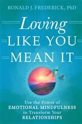 Book cover of Loving Like You Mean It by Ronald J. Frederick
